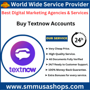 Buy Textnow Accounts