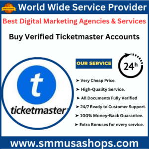 Buy Verified Ticketmaster Accounts